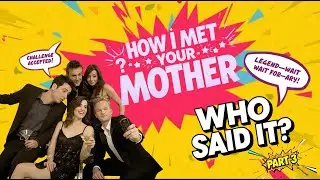 90% Fail This HIMYM Quote Quiz | Who Said It? (Part 2) | No Cards Games | Party Games