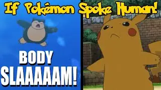 IF POK&Eacute;MON TALKED: Pikachu vs. Snorlax (I Choose You!)