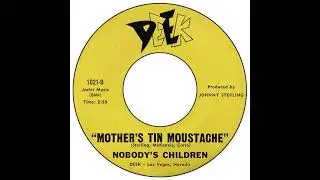 Nobody's Children - Mother's Tin Moustache