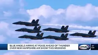 Blue Angels arrive at Pease Air National Guard Base ahead of Thunder over New Hampshire Air Show