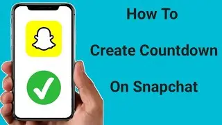 How To Create Countdown On Snapchat(New 2025) |