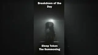Breakdown of the Day  Sleep Token  The Summoning