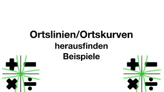 Ortslinien/Ortskurven herausfinden - Beispiel