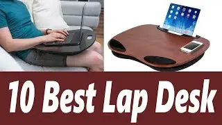 2019-2020  || Top 10 - 10 Best Lap Desk
