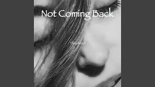 Not Coming Back