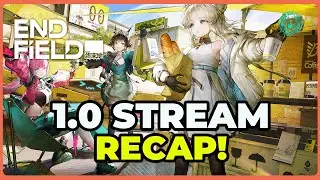 [Arknights: Endfield] 1.0 LIVESTREAM RECAP! | FREE 6 STARS, 135+ FREE PULLS, NEW ENDGAME & MORE!!