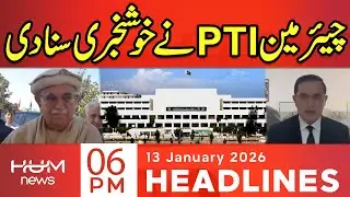 PTI Chairman Barrister Gohar Shares Good News | Big Announcement Made  | 6 PM Headlines Hum News