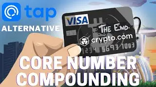 Core Number Compounding: Crypto.com ALTERNATIVE?! TAP!