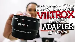 UNBOXING and HOW TO USE VILTROX EF-EOS M AUTO FOCUS MOUNT ADAPTER