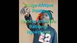 Rouge Afrique Rouge by bathangi ngokolume lwimbo