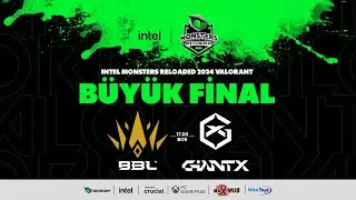 BBL 🆚 GX &mdash; Intel Monsters Reloaded 2024 VALORANT | BO5 | B&uuml;y&uuml;k Final
