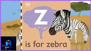 DK ~ Z Is For Zebra ~ An Educational Animal Alphabet Series ~ Read Aloud 🦓