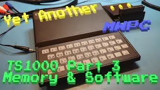 MWPC — Часть 3 — Обновление памяти и загрузка ПО для #Timex #Sinclair #1000