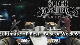 Smash Ultimate HP Fest - Best of Week 6