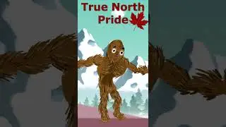 Pride of Canada! Animated Sasquatch Sings from the TRUE NORTH!