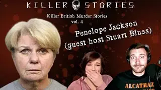 Killer British Murder Stories vol. 4 - Penelope Jackson (guest host Stuart Blues)