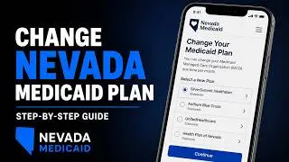 How to Change Nevada Medicaid Plan: Open Enrollment Guide | Switching Your Nevada Medicaid