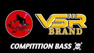 👺 VSR BRAND COMPITITION BASS 👹☠️...VSR BRAND 🦅...#dj #djcompetition 