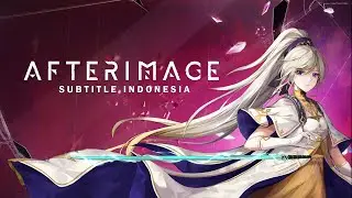 MAIN SANTAI AJA GAME METROIDVENIA! - AFTERIMAGE SUBTITLE INDONESIA | GAMEPLAY #1