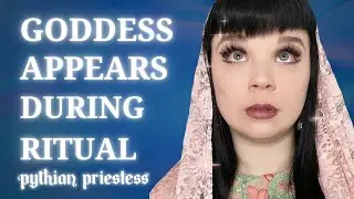 Goddess Appears During Ritual
