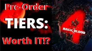 Back4Blood|Preorder Tiers: Worth IT?