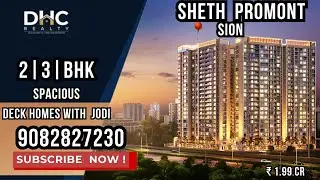 Sheth Promont Sion - Chunabhatti | Spacious 2 & 3 BHK  | Off BKC Connector | New Projects in Mumbai