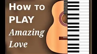 Amazing Love (I'm Forgiven) | Newsboys | Chord Chart & Tutorial
