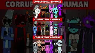Incredibox Sprunki CorruptBox 2 VS Corruptbox 2 Human VS Corruptbox Abgerny *MIX VERSION*