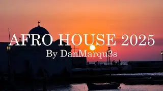 Mykonos Afro House Sunset Mix 2025