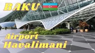 Баку - Международный Аэропорт Гейдар Алиев - Новый Терминал / Азербайджан