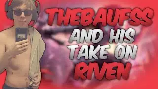 THEBAUSFFS TALKS ABOUT RIVEN