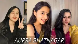 Aurra Bhatnagar - Instagram Reels Compilation #1 @aurrabhatnagarbadoni