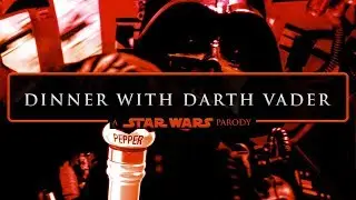 Dinner With Darth Vader | A STAR WARS PARODY