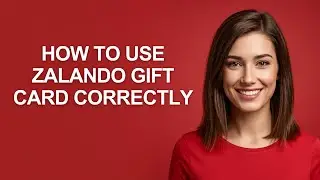 How To Use Zalando Gift Card Correctly - AshleyHowTo