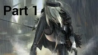 NieR: Automata Gameplay Walkthrough Part 1(1080p): 2B
