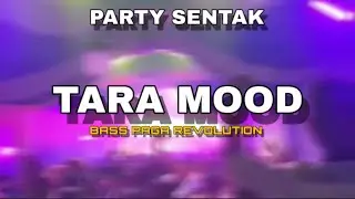 PARTY SENTAK _ TARA MOOD _ Regn Ngera Remix || BASS PAGA REVOLUTION