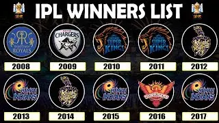 VIVO IPL 2018 | Winners List | Year Wise | 2008 - 2017 | All Seasons | Final Matches