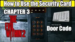 The Evil Within 2 How to Use the Security Card | Door Code (Chapter 3)