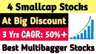 4 Multibagger Smallcap Stocks At Big Discount| High CAGR Smallcap Stocks At Huge Discount|