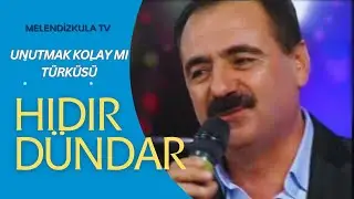 HIDIR DÜNDAR - UNUTMAK KOLAY MI SEVDİĞİM ( MelendizkulaTV )