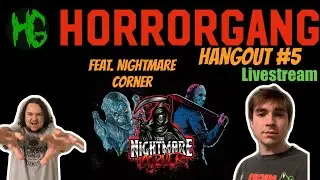 Horrorgang Hangout #5 | Feat. Nightmare Corner | Live Interview! | Livestream