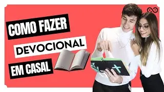COMO FAZER DEVOCIONAL EM CASAL💍🙏🏻