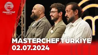 MasterChef Türkiye | 02.07.2024 @masterchefturkiye