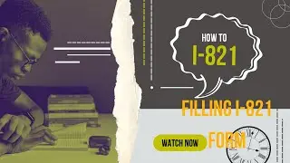 IMMIGRATION | How To Filling I-821 Form, Temporary Protected Status (TPS) step-by-step guide,