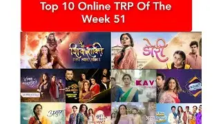 Top 10 Online TRP Report Of The Week 51