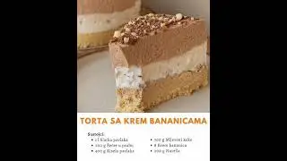 Torta Sa Krem Bananicama, neodoljiva, savr&scaron;ena