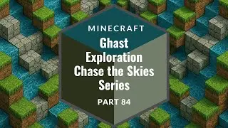 Minecraft - Moving the Loot ? - Chase the Skies - Part 84 - 2025