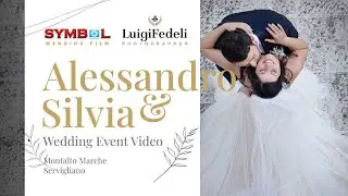 Matrimonio Montalto Marche Alessandro e Silvia Sposi - Symbol Wedding Film Completo