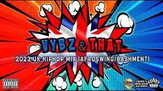 Vybz & That: UK Afroswing Mix (WSTRN, JayO, Odeal, MoStack, Efosa, Moses CGB, Young T & Bugsey)