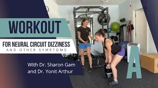 Strength Training Workout A - For Neural Circuit Dizziness & Other Symptoms
